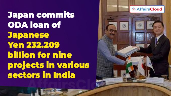 Japan commits ODA loan of Japanese Yen 232.209 billion for nine projects in various sectors in India