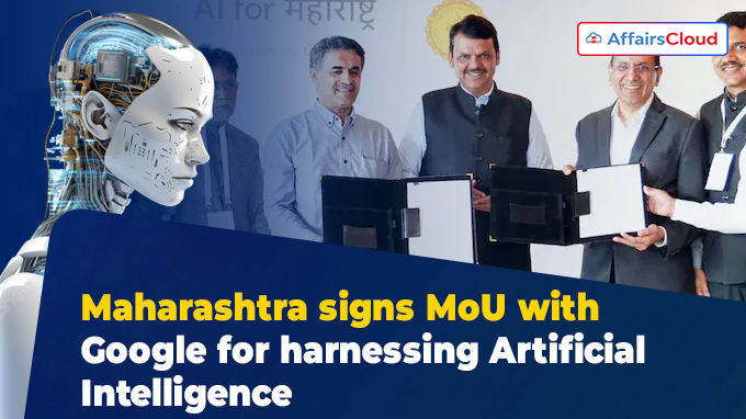 Maharashtra signs MoU with Google for harnessing Artificial Intelligence