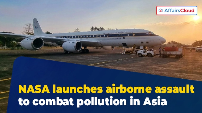 NASA launches airborne assault to combat pollution in Asia