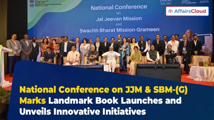 National Conference on JJM & SBM-(G) Marks Landmark Book Launches and Unveils Innovative Initiatives