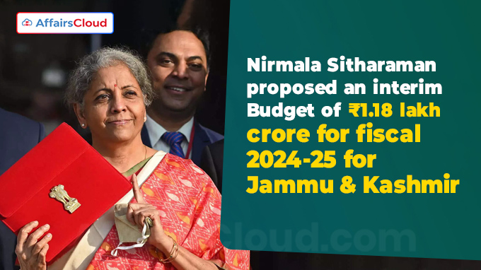 Nirmala Sitharaman proposed an interim Budget of ₹1.18 lakh