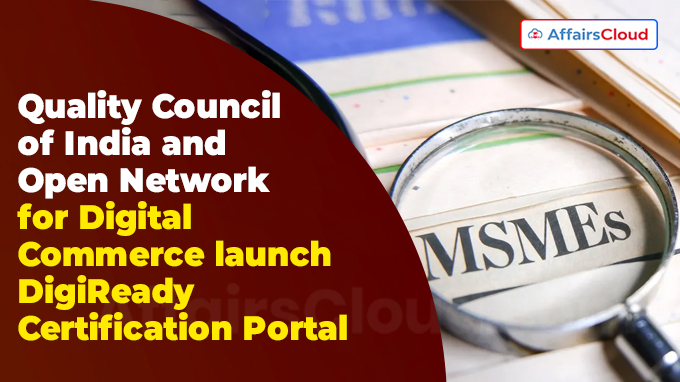 Quality Council of India and Open Network for Digital Commerce launch DigiReady Certification Portal