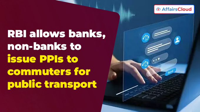 RBI allows banks, non-banks to issue PPIs to commuters for public transport