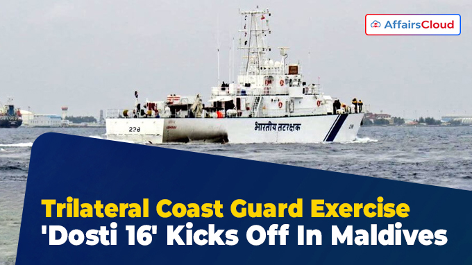 Trilateral Coast Guard Exercise 'Dosti 16' Kicks Off In Maldives