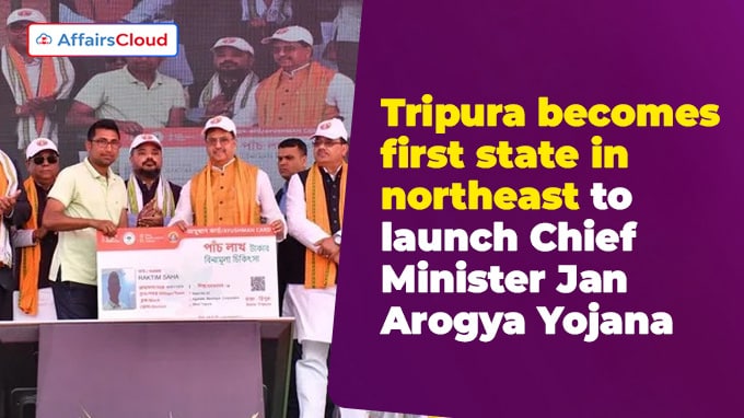 Tripura becomes first state in northeast to launch Chief Minister Jan Arogya Yojana