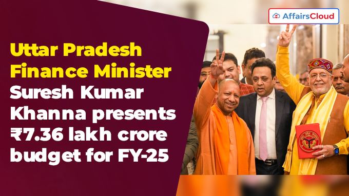 Uttar Pradesh Finance Minister Suresh Kumar Khanna presents ₹7.36 lakh crore budget for FY-25