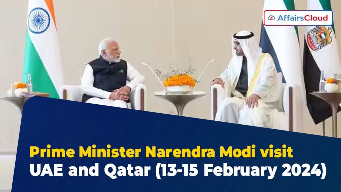 Visit of Hon’ble Prime Minister to the UAE and Qatar (13-15 February 2024)