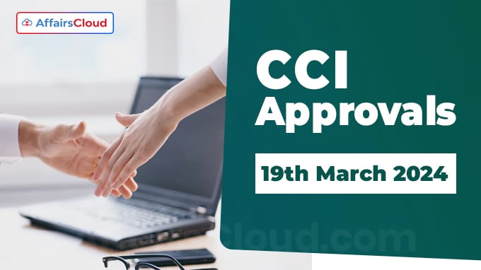 CCI Approvals on 19th March 2024