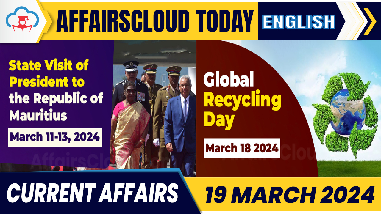 Current Affairs 19 March 2024 English