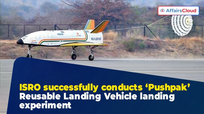 ISRO successfully conducts ‘Pushpak’ Reusable Landing Vehicle landing experiment