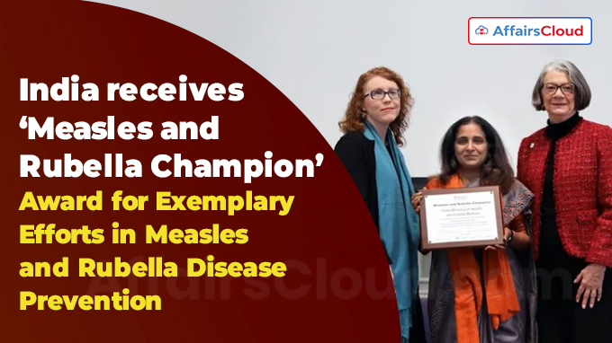 India receives ‘Measles and Rubella Champion’ Award