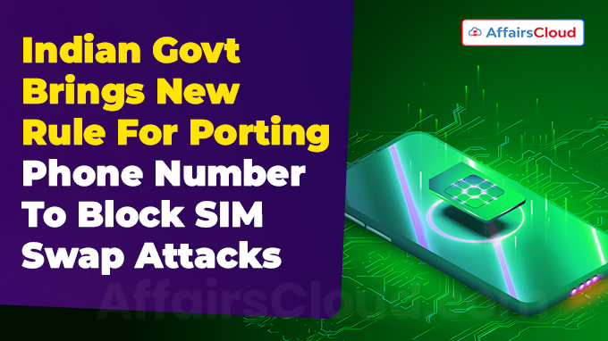 Indian Govt Brings New Rule For Porting Phone Number To Block SIM Swap Attacks