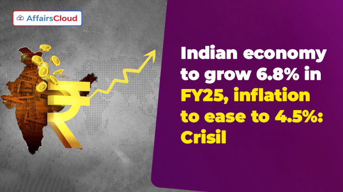 Indian economy to grow 6.8% in FY25, inflation to ease to 4.5%