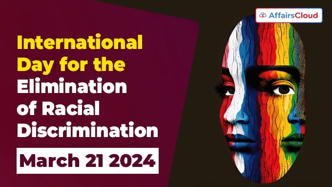 International Day for the Elimination of Racial Discrimination - March 21 2024