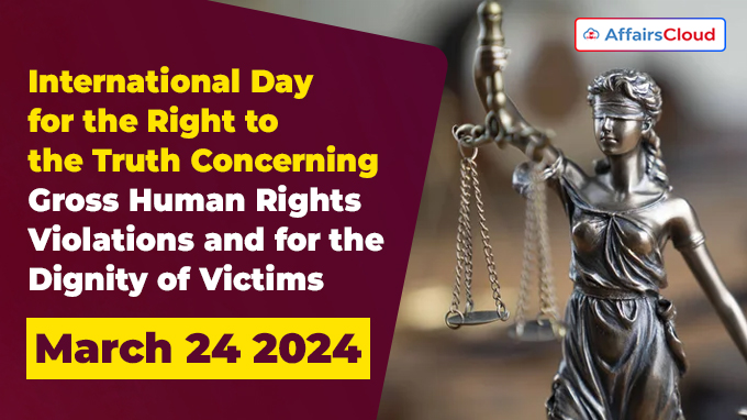 International Day for the Right to the Truth Concerning Gross Human Rights Violations and for the Dignity of Victims - March 24 2024