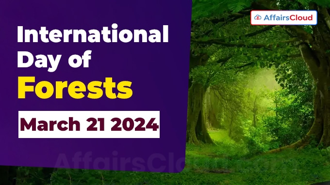International Day of Forests - March 21 2024
