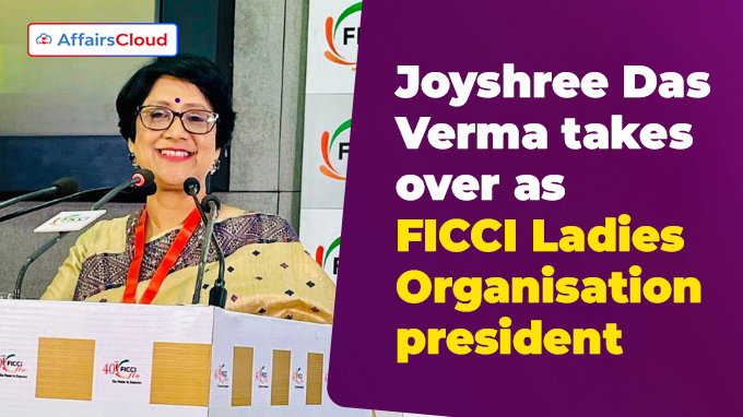 Joyshree Das Verma takes over as FICCI Ladies Organisation president