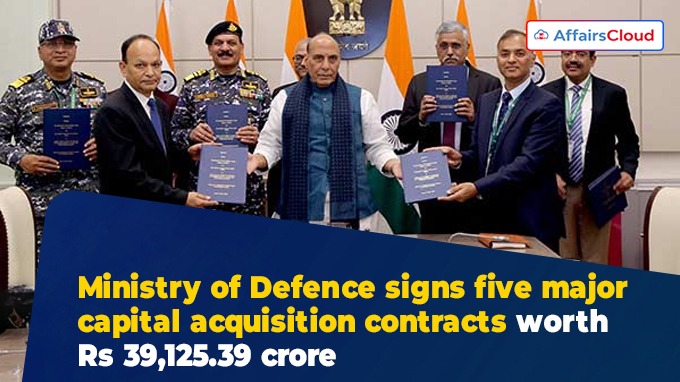 Ministry of Defence signs five major capital acquisition contracts worth Rs 39,125.39 crore