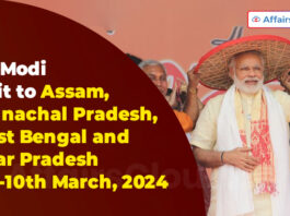 PM Modi Visit to Assam, Arunachal Pradesh, West Bengal and Uttar Pradesh 8th-10th March, 2024