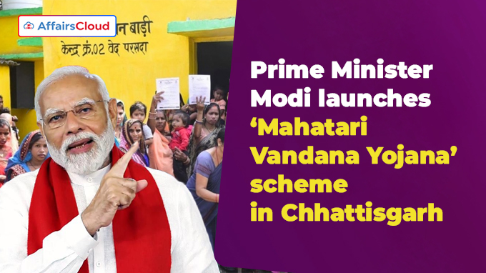 PM Modi launches ‘Mahatari Vandana Yojana’ scheme in Chhattisgarh 1