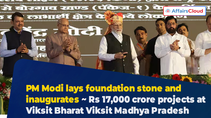 PM Modi lays foundation stone and inaugurates Rs 17,551 crore projects at Viksit Bharat Viksit Madhya Pradesh