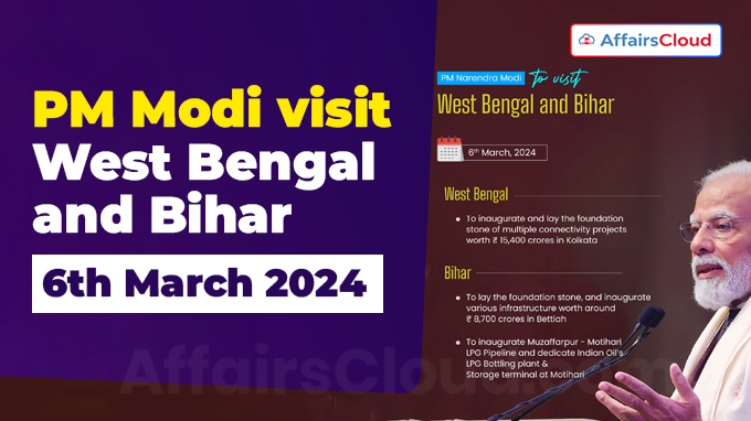 PM Modi visit to West Bengal and Bihar on 6th March