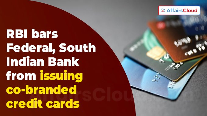 RBI bars Federal, South Indian Bank from issuing co-branded credit cards