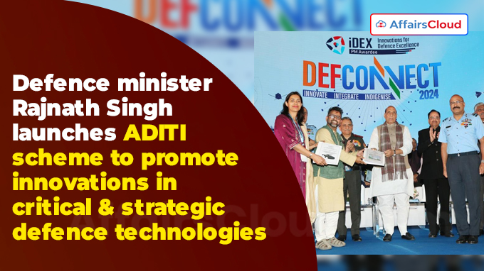 Rajnath Singh launches ADITI scheme to promote innovations in critical & strategic defence technologies
