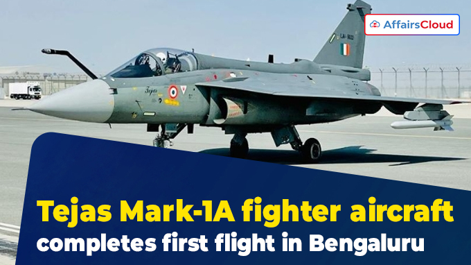 Tejas Mark-1A fighter aircraft completes first flight in Bengaluru