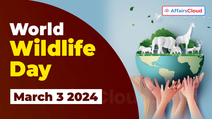World Wildlife Day - March 3 2024