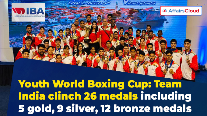 Youth World Boxing Cup Team India clinch 26 medals including 5 gold, 9 silver, 12 bronze medals