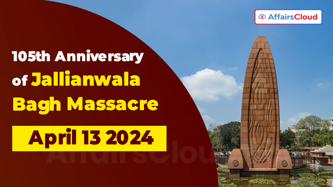 105th Anniversary of Jallianwala Bagh Massacre - April 13 2024