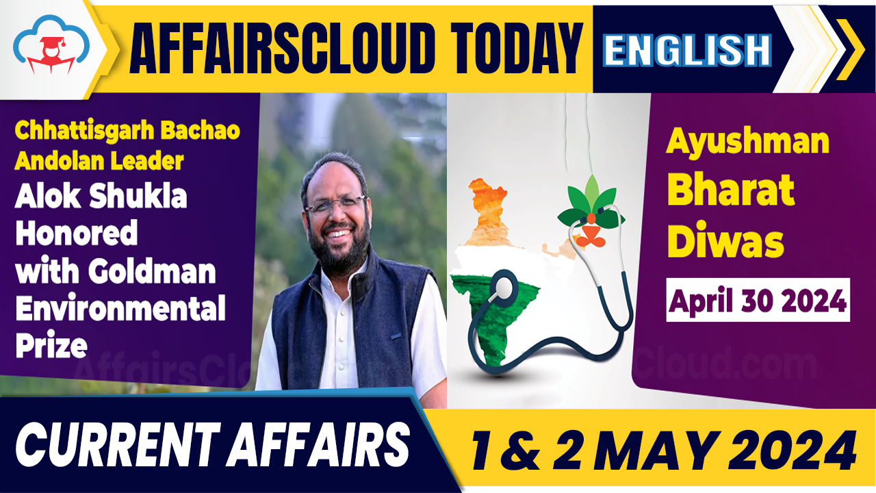 Current Affairs 1 & 2 May 2024 English