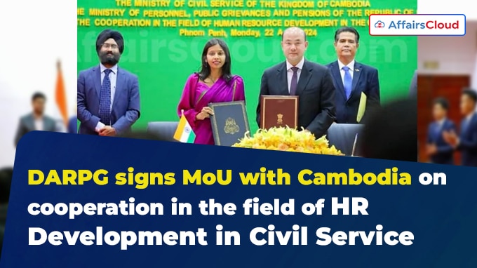 DARPG signs MoU with Cambodia on cooperation in the field of HR Development in Civil Service