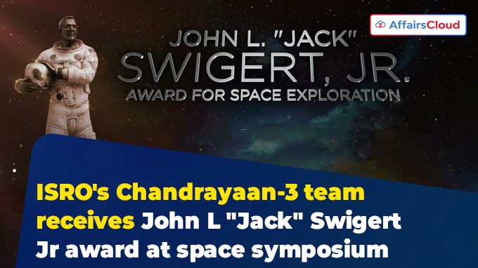 ISRO's Chandrayaan-3 team receives John L Jack Swigert Jr award at space symposium