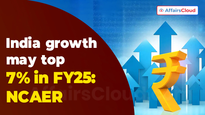 India growth may top 7% in FY25 NCAER