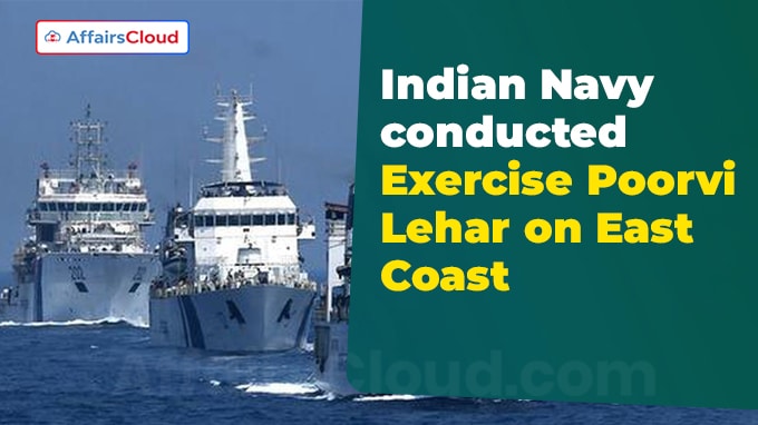 Indian Navy conducted Exercise Poorvi Lehar on East Coast