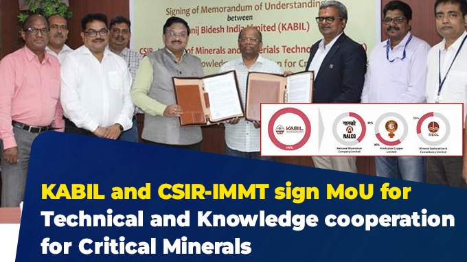 KABIL and CSIR-IMMT sign MoU for Technical and Knowledge cooperation for Critical Minerals