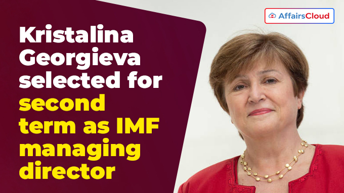 Kristalina Georgieva selected for second term as IMF managing director