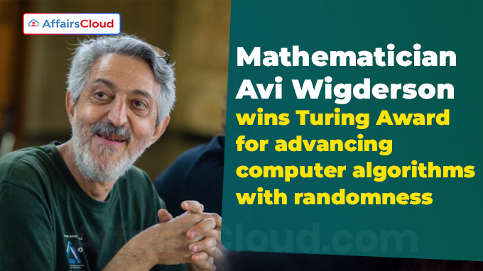 Mathematician Avi Wigderson wins Turing Award for advancing computer algorithms with randomness