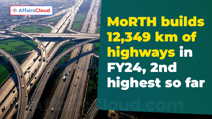 MoRTH builds 12,349 km of highways in FY24, 2nd highest so far