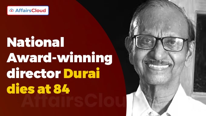National Award-winning director Durai dies at 84