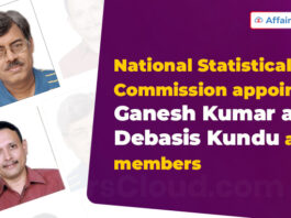 National Statistical Commission appointed Ganesh Kumar and Debasis Kundu as members