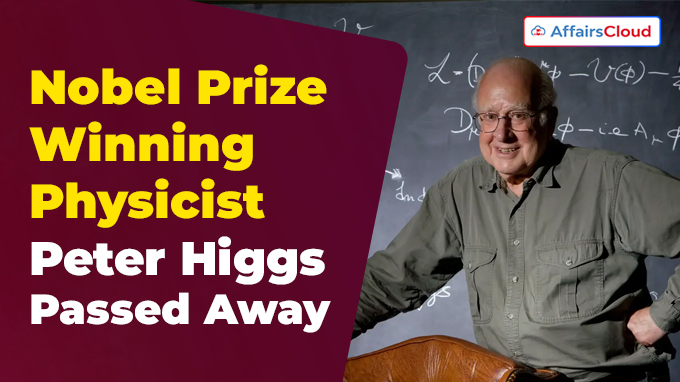 Noble Prize Winning Physicist Peter Higgs Passed Away 1