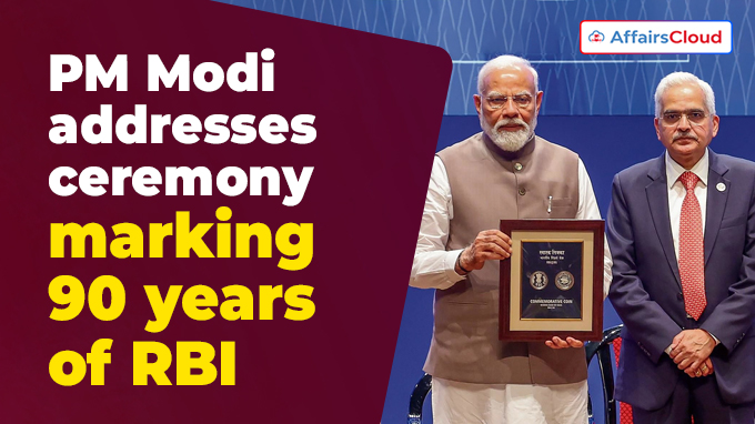 PM Modi addresses ceremony marking 90 years of RBI