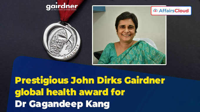 Prestigious John Dirks Gairdner global health award for Dr Gagandeep Kang