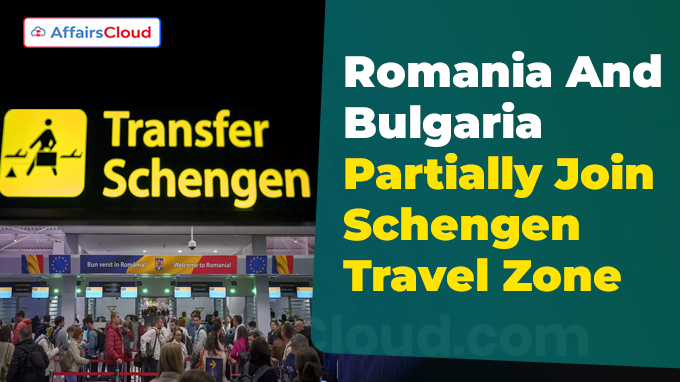Romania And Bulgaria Partially Join Schengen Travel Zone