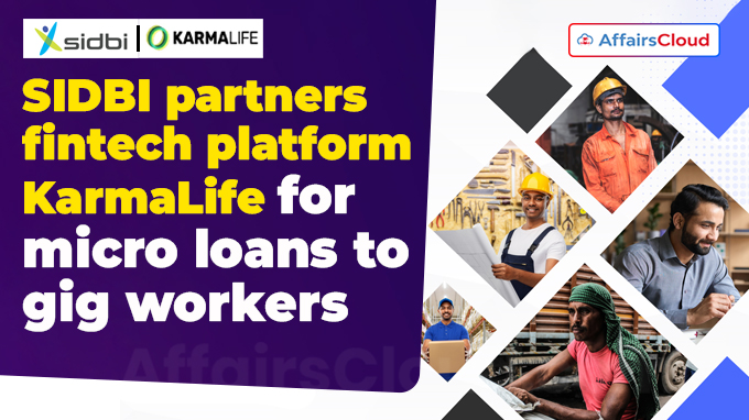 SIDBI partners fintech platform KarmaLife for micro loans to gig workers