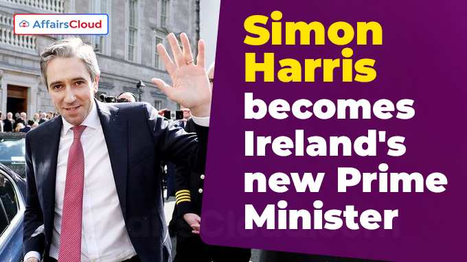 Simon Harris becomes Ireland's new Prime Minister