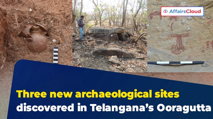 Three new archaeological sites discovered in Telangana’s Ooragutta